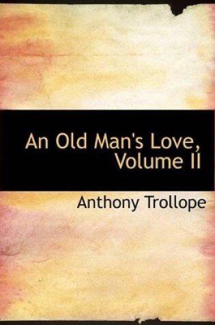 Cover of An Old Man's Love, Volume II