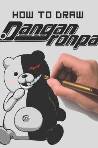 Cover of How To Draw Danganronpa