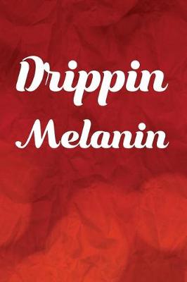 Book cover for Drippin Melanin