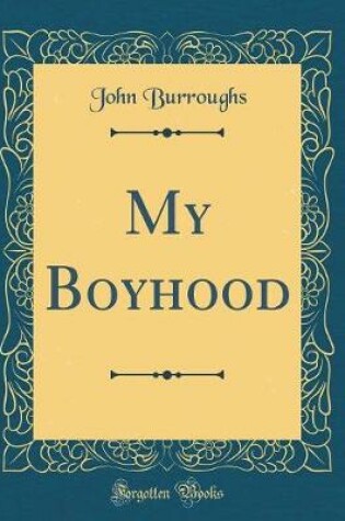 Cover of My Boyhood (Classic Reprint)