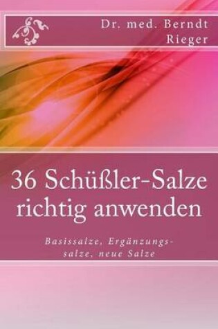 Cover of 36 Schussler-Salze Richtig Anwenden