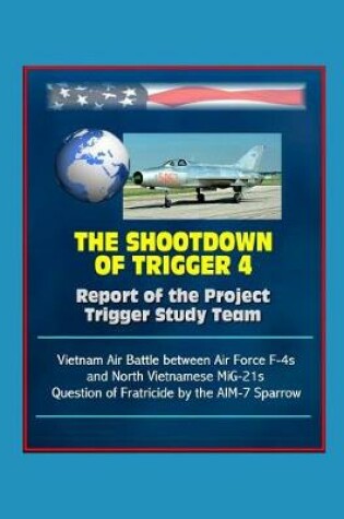 Cover of The Shootdown of Trigger 4