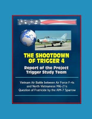 Book cover for The Shootdown of Trigger 4