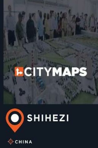 Cover of City Maps Shihezi China