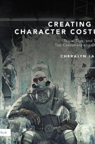 Cover of Creating the Character Costume