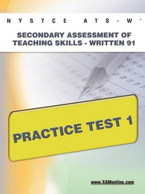 Book cover for NYSTCE Ats-W Secondary Assessment of Teaching Skills -Written 91 Practice Test 1