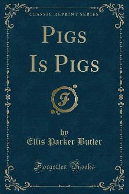 Book cover for Pigs Is Pigs (Classic Reprint)