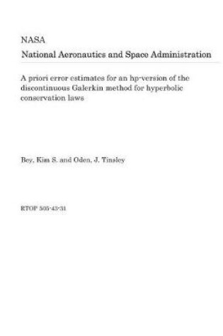 Cover of A Priori Error Estimates for an Hp-Version of the Discontinuous Galerkin Method for Hyperbolic Conservation Laws