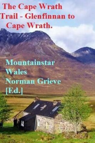 Cover of The Cape Wrath Trail - Glenfinnan to Cape Wrath.