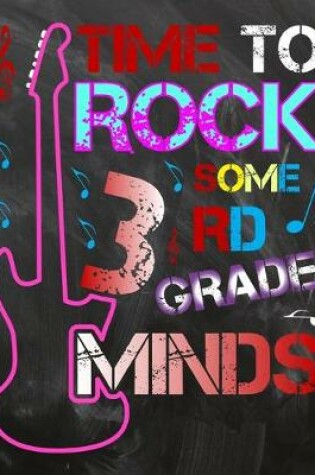 Cover of Time To Rock Some 3rd Grade Minds