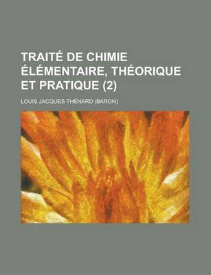 Book cover for Traite de Chimie Elementaire, Theorique Et Pratique (2 )