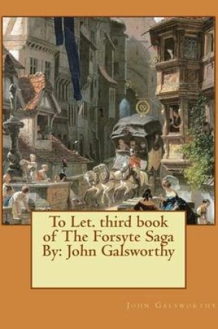 Cover of To Let. third book of The Forsyte Saga By