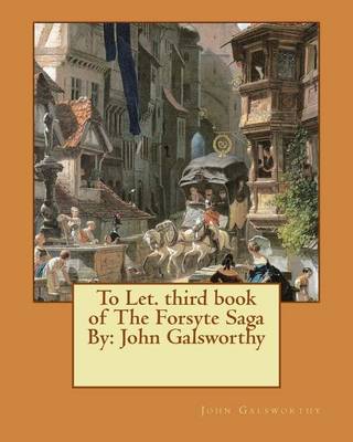 Book cover for To Let. third book of The Forsyte Saga By
