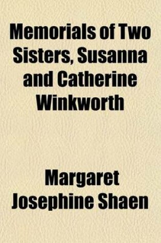 Cover of Memorials of Two Sisters, Susanna and Catherine Winkworth