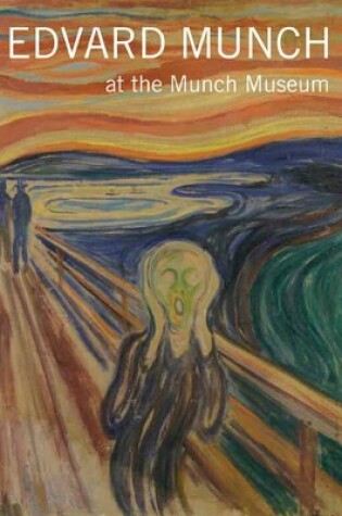 Cover of Edvard Munch: At the Munch Museum