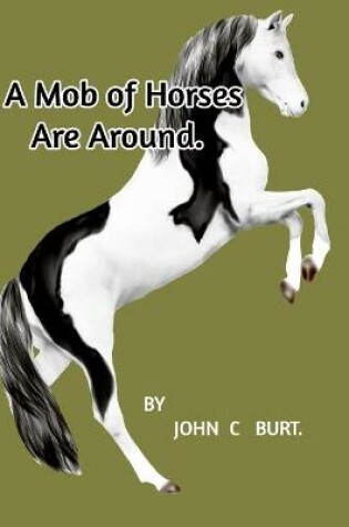 Cover of A Mob of Horses Are Around.
