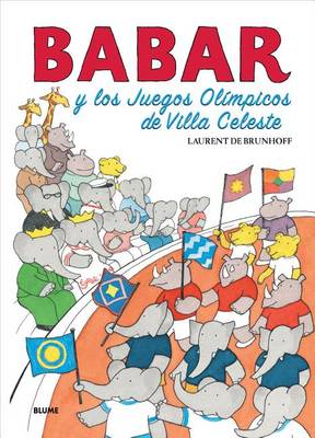 Book cover for Babar Y Los Juegos Olímpicos de Villa Celeste
