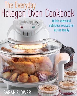 Book cover for The Everyday Halogen Oven Cookbook