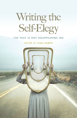 Book cover for Writing the Self-Elegy