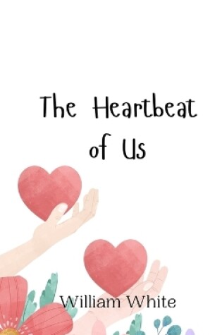 Cover of The Heartbeat of Us