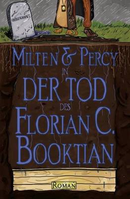 Cover of Milten & Percy - Der Tod des Florian C. Booktian