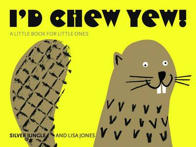 Book cover for I'd Chew Yew!