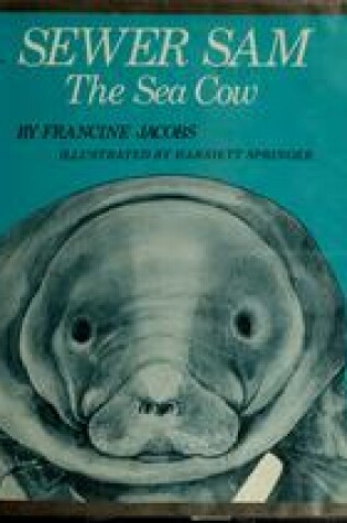 Cover of Sewer Sam, the Sea Cow