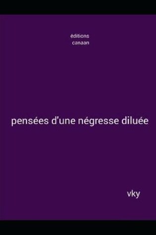 Cover of pensées d'une négresse diluée