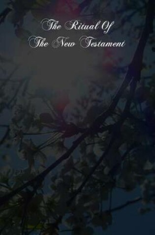 Cover of The Ritual Of The New Testament