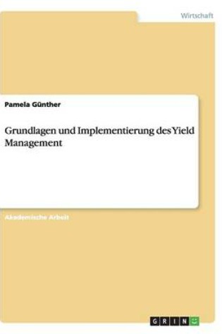 Cover of Grundlagen und Implementierung des Yield Management