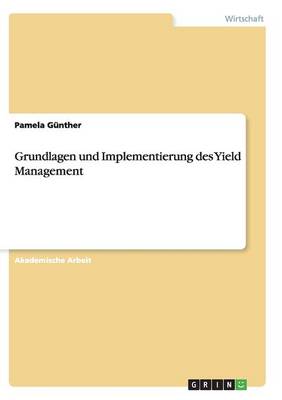 Cover of Grundlagen und Implementierung des Yield Management