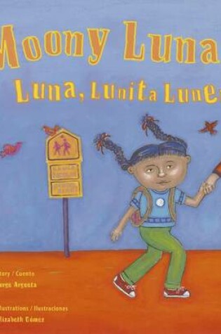 Cover of Moony Luna / Luna, Lunita Lunera