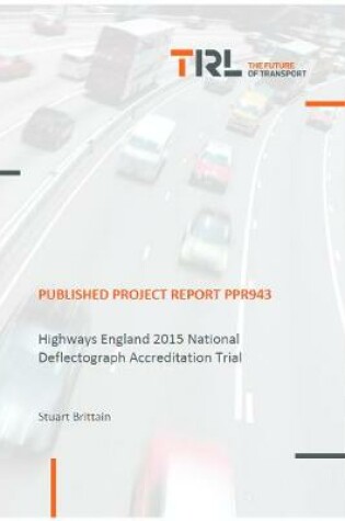 Cover of Highways England 2015 National Deflectograph Accreditation Trial