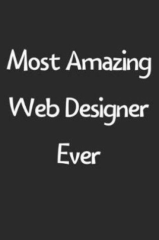 Cover of Most Amazing Web Designer Ever