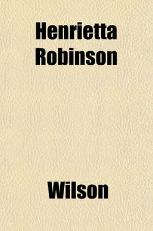 Cover of Henrietta Robinson