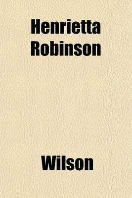 Book cover for Henrietta Robinson