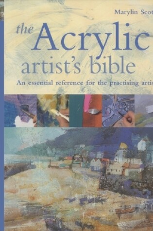 Cover of The Acrylic Artist's Bible
