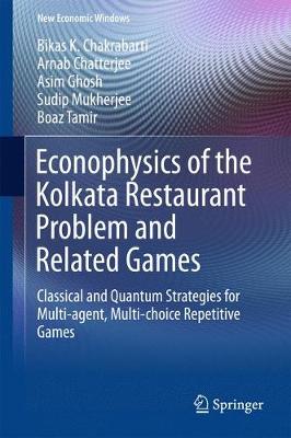 Book cover for Econophysics of the Kolkata Restaurant Problem and Related Games