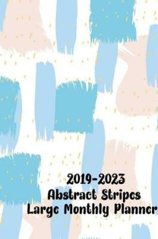 Cover of 2019-2023 Abstract Stripes Large Monthly Planner