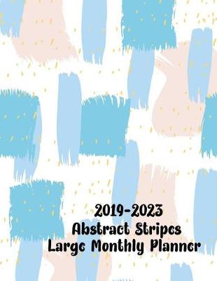 Book cover for 2019-2023 Abstract Stripes Large Monthly Planner