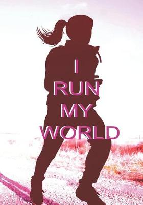 Book cover for I Run My World