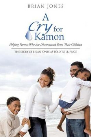 Cover of A Cry For Kamon