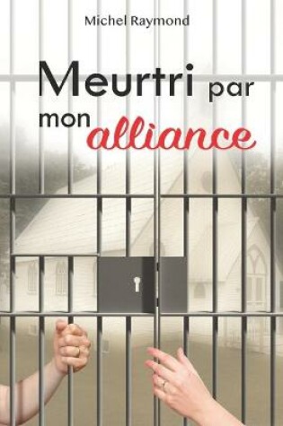 Cover of Meurtri Par Mon Alliance