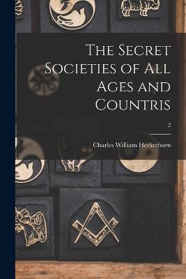 Book cover for The Secret Societies of All Ages and Countris; 2