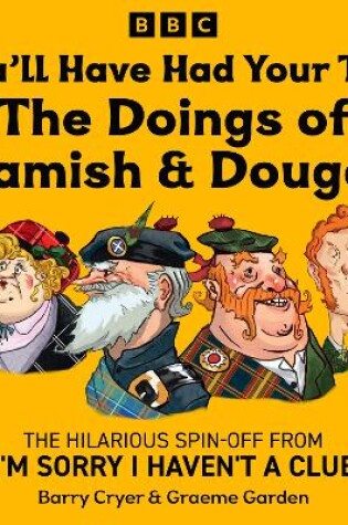 Cover of You’ll Have Had Your Tea: The Doings of Hamish & Dougal