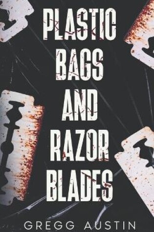 Cover of Plastic Bags and Razor Blades