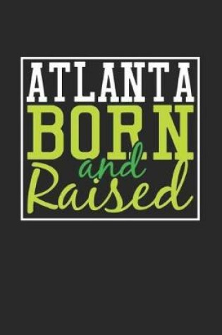 Cover of Atlanta Born And Raised