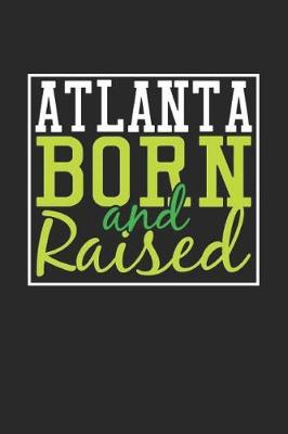 Book cover for Atlanta Born And Raised