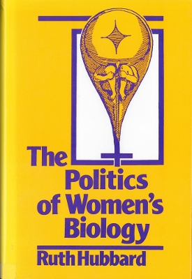 Book cover for The Politics of Women's Biology