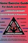 Book cover for Home Exercise Guide for Adults & Seniors Plus Cardiopulmonary Exercise Benefits & Risks